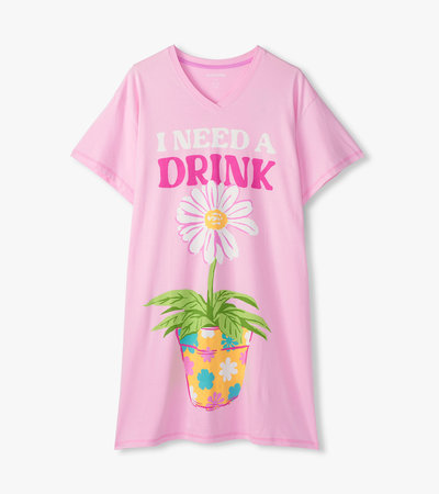 I Need  a Drink Sleepshirt